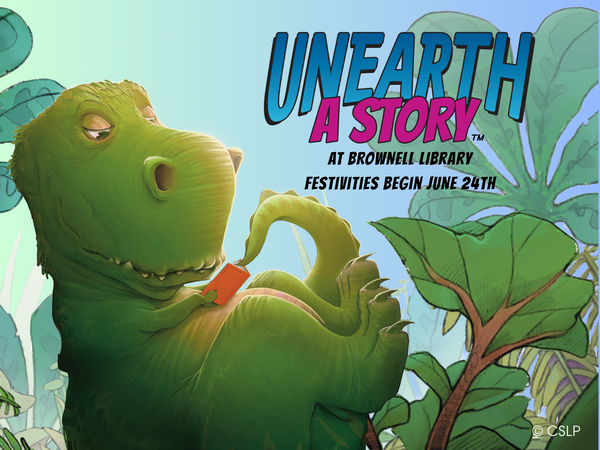 Image of a dinosaur reading a book with text that says “Unearth A Story at Brownell Library Festivities Begin June 24th